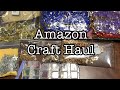 Amazon Craft Haul