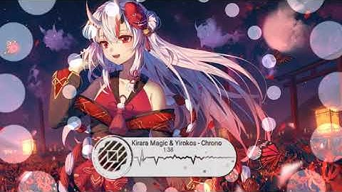 Nightcore - Chrono - [Kirara Magic & Yirokos]