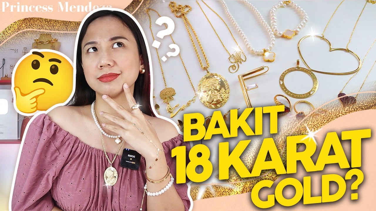 BAKIT PABORITO KO ANG 18KARAT GOLD? AT SAN PWEDE MAKABILI NATO?