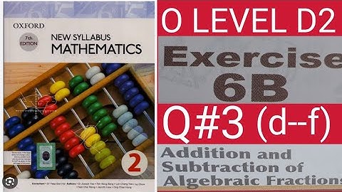 OXFORD 7TH EDITION|NEW SYLLABUS MATHEMATICS 2| EXERCISE 6B| QUESTION 3d|e|f|O LEVEL|D2MATH|