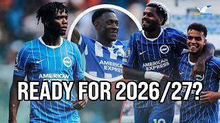 Are Brighton Ready For Welbeck departure Vuskovic debut Missing Experience Tromso trip