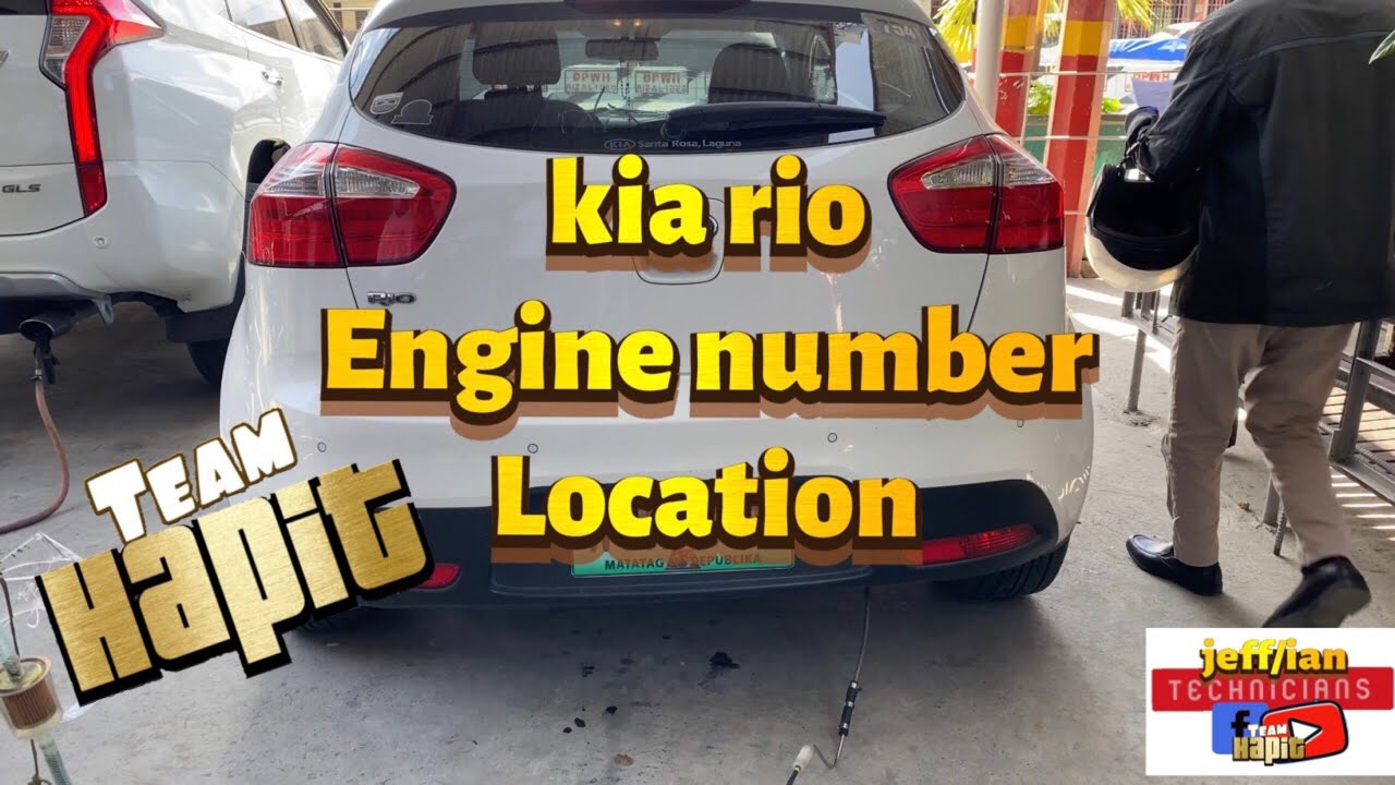 Kia Rio engine number location YouTube