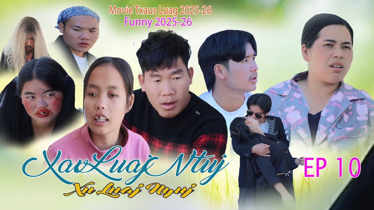 Xav Luaj Ntuj Dav kub Mob Laug Niam Vam Khwb Ep 10