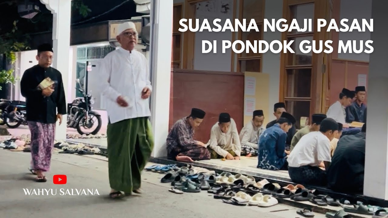Suasana Ngaji Pasan di Pondok Gus Mus | @wahyusalvana 
