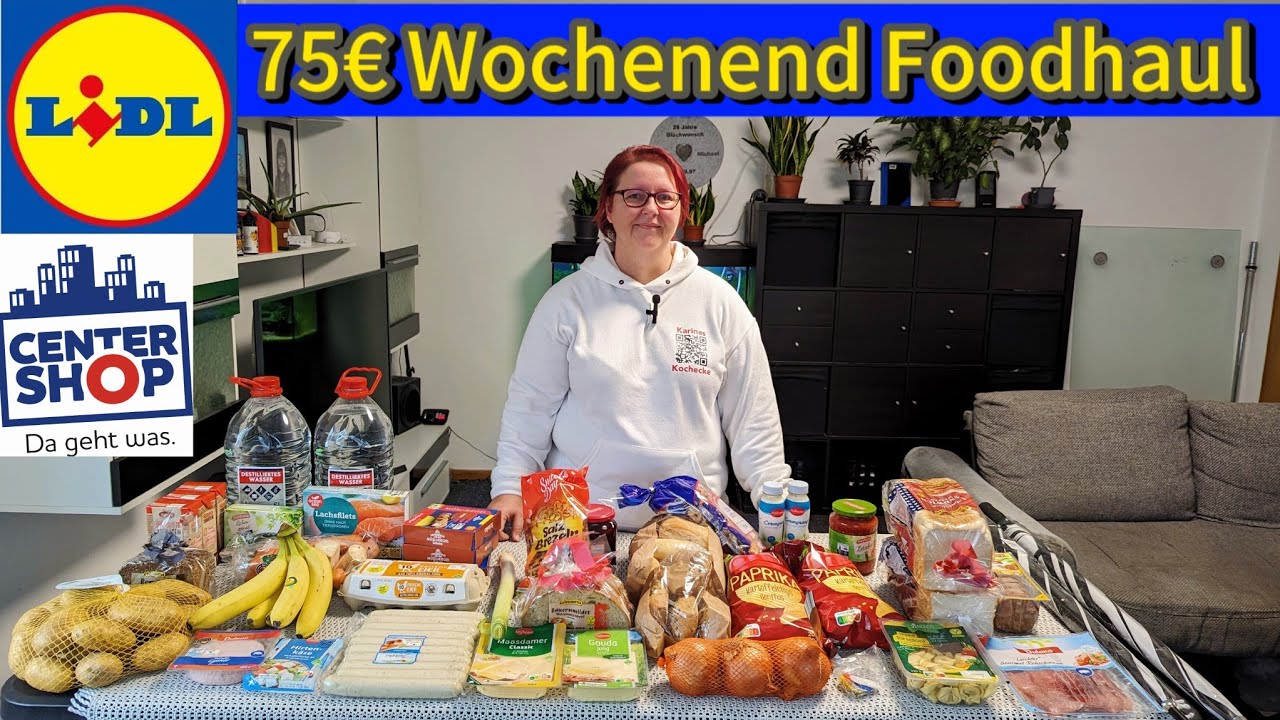 Mein erster 75€ Wochenend Foodhaul vom Lidl und Center Shop im Jahr 2024!
