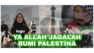 YA ALLAH JAGALAH BUMI PALESTINA - QHUTBUS SAKHA ( OFFICIAL MUSIC VIDEO )
