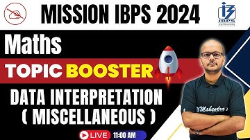 Mission IBPS 2024 | Data Interpretation Miscellaneous | Maths | Mahendras