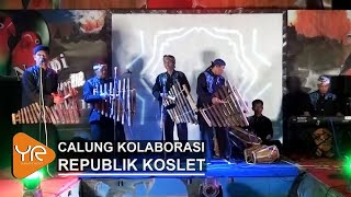 MAHAKARYA REPUBLIK KOSLET || CALUNG MODERN