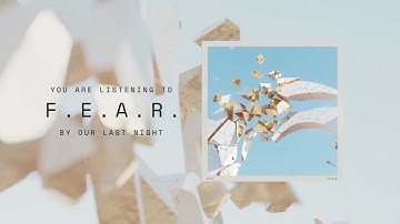 Our Last Night - F.E.A.R. (Album Visualizer)