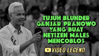 TUJUH BLUNDER GANJAR PRANOWO YANG BUAT NETIZEN MALES MENCOBLOS