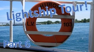Touring the Huron Lightship - Part 6