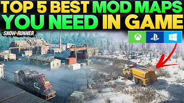 Top 5 Best Mod Maps For Consoles and PC in SnowRunner You Need in Game