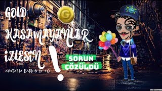 GOLD KASAMAYAN HERKES İZLESİN - KESİN ÇÖZÜM - AVATARİA