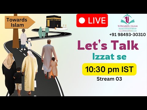 Stream 03 | Lets Talk - Izzat se | Q&A | Towards Islam