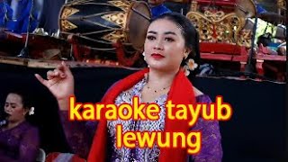 KARAOKE-TAYUB-LEWUNG | COCOK UNTUK CEK SOUND HAJATAN