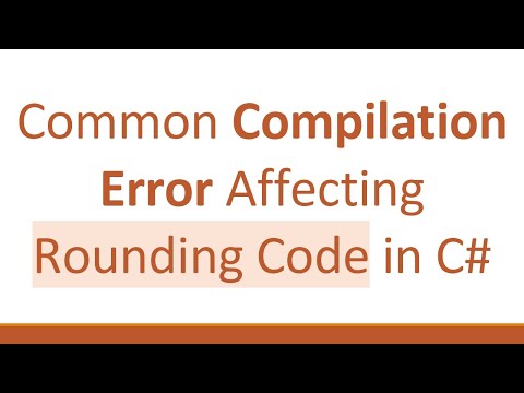 Common Compilation Error Affecting Rounding Code in C#