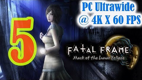 FATAL FRAME 4 MASK OF THE LUNAR ECLIPSE  [Part 5] - Walkthrough Gameplay [ PC @ 4K x 60FPS  ]