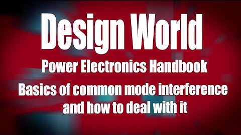 Basics of common mode interference and how to deal with it