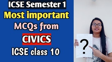 ICSE Semester 1: Most important Revision MCQs from Civics | ICSE Class 10