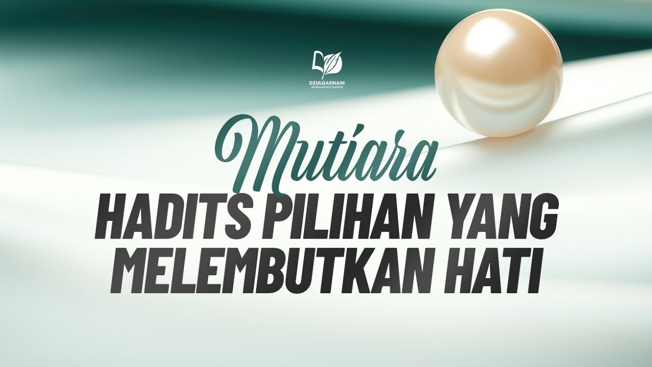 Mutiara Hadits Pilihan yang Melembutkan Hati