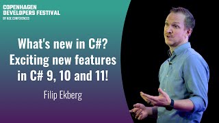 What's new in C#? Exciting new features in C# 9, 10 and 11! - Filip Ekberg - Copenhagen DevFest 2023