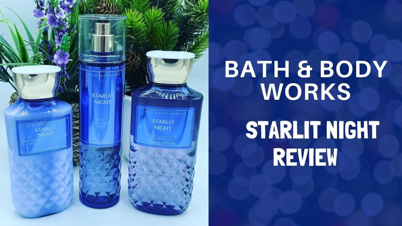 Bath & Body Works STARLIT NIGHT REVIEW YouTube