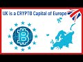 UK is a CRYPTOCURRENCY capital of EUROPE | How Did it Get There?