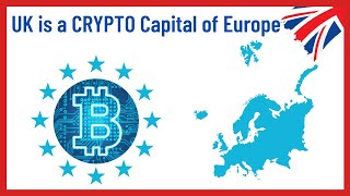 UK is a CRYPTOCURRENCY capital of EUROPE | How Did it Get There? UK is a CRYPTOCURRENCY capital of EUROPE | How Did it Get There?