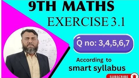 Class 9 maths new book chapter 3 Exercise 3.1 Questions (3 to 7) according to smart syllabus 
