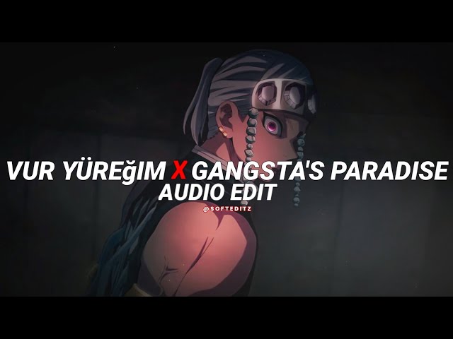vur yüreğim x gangsta's paradise - coolio [edit audio] class=