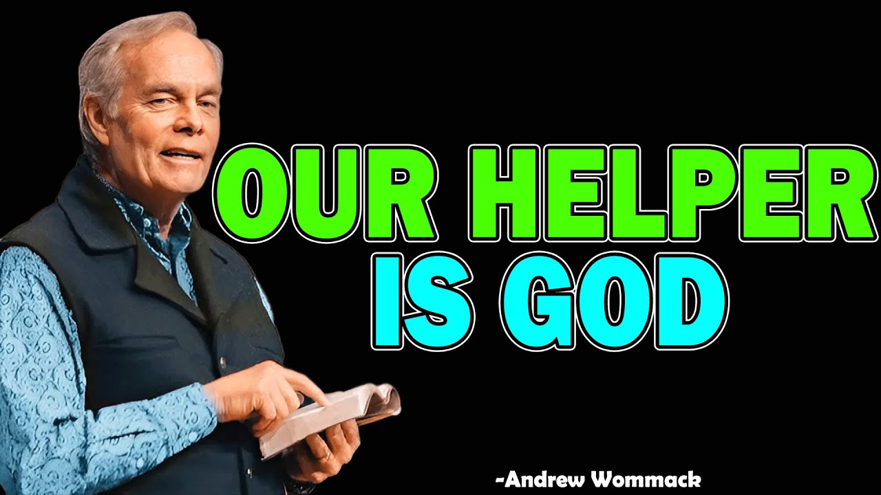 Our helper is God - Andrew Wommack 2025