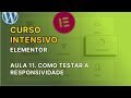 Curso Intensivo de Elementor - 11. Como testar a responsividade
