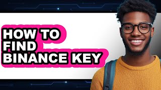 How to Find Binance Key (only Way)
