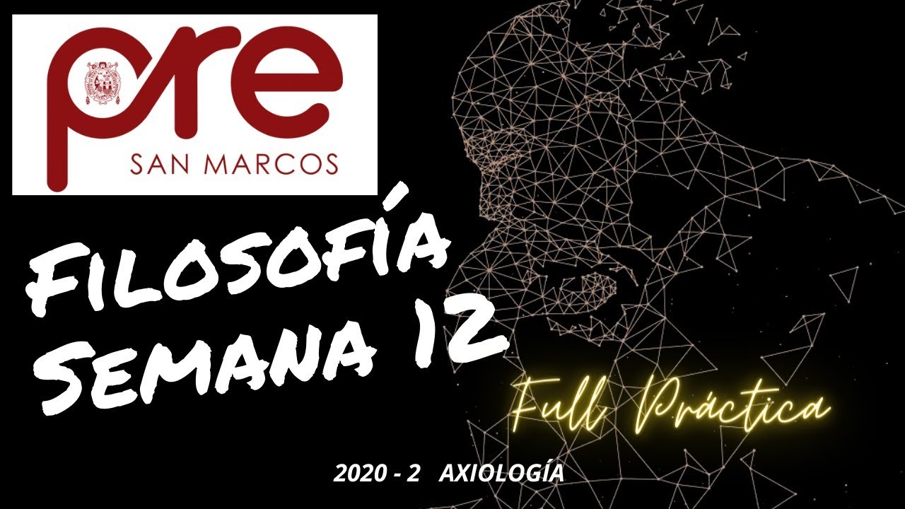 Pre San Marcos Filosofía Semana 12 - Axiología