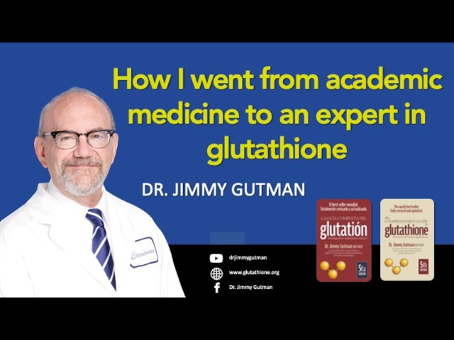 dr jimmy gutman glutathione An Exclusive Interview with Dr. Jimmy Gutman, World-Renowned Expert on  Glutathione main image 1
