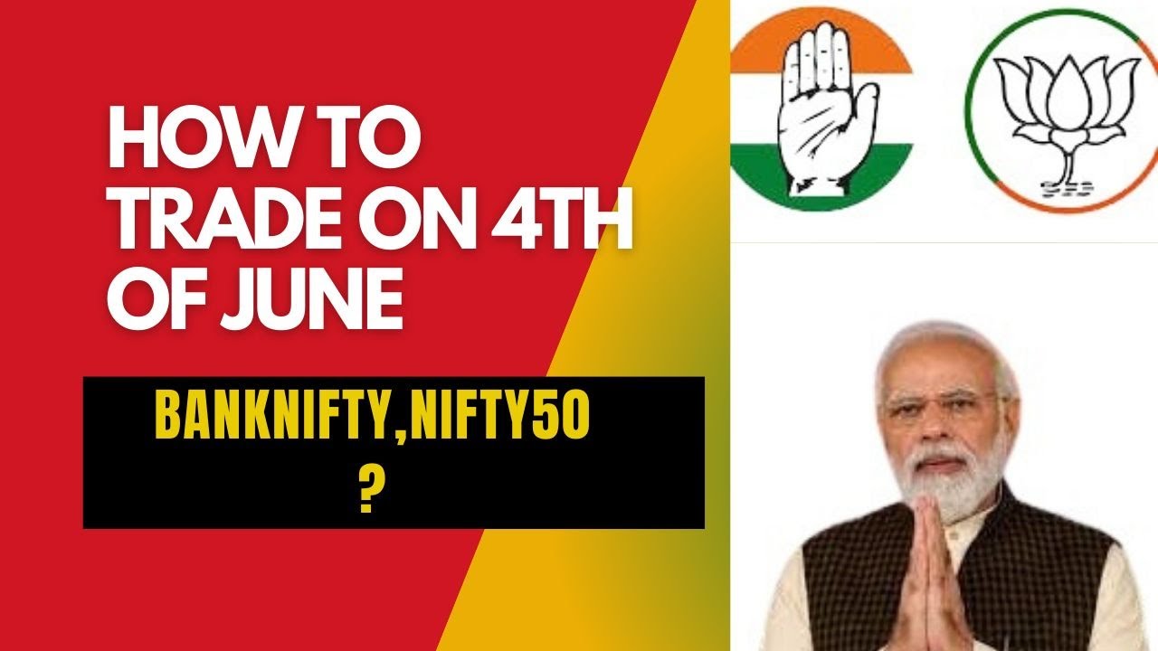 Be cautious ! HOW TO TRADE ON 4 JUNE ! ELECTION RESULT TRADE SETUP ! NIFTY 50 