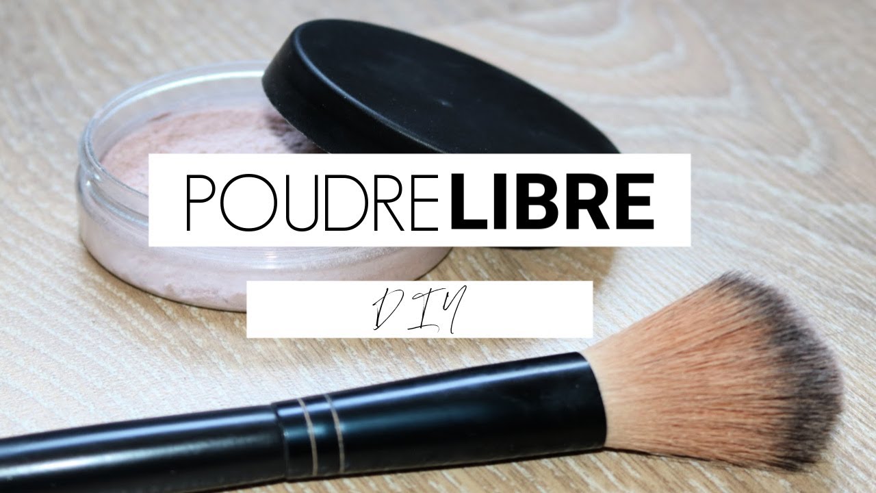 COMMENT FAIRE UNE POUDRE LIBRE DIY YouTube