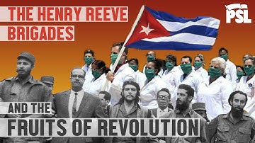 The Henry Reeve Brigades and the fruits of Revolution