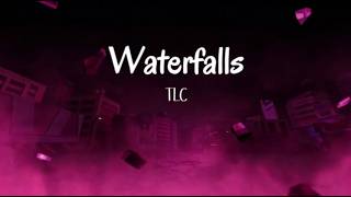TLC - Waterfalls (Lyrics)