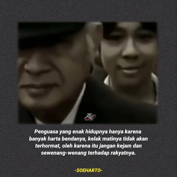 story wa 30 detik terbaru || story wa kata-kata PRESIDEN SOEHARTO