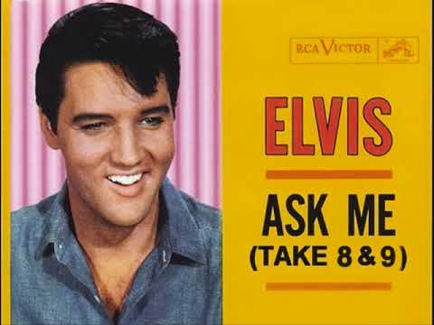 Elvis Presley - Ask Me (Takes 8 \u0026 9)