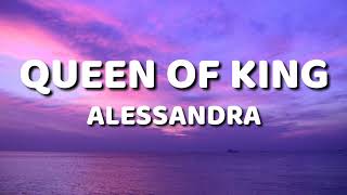 ALESSNDRA - QUEEN OF KING ( LYRICS )