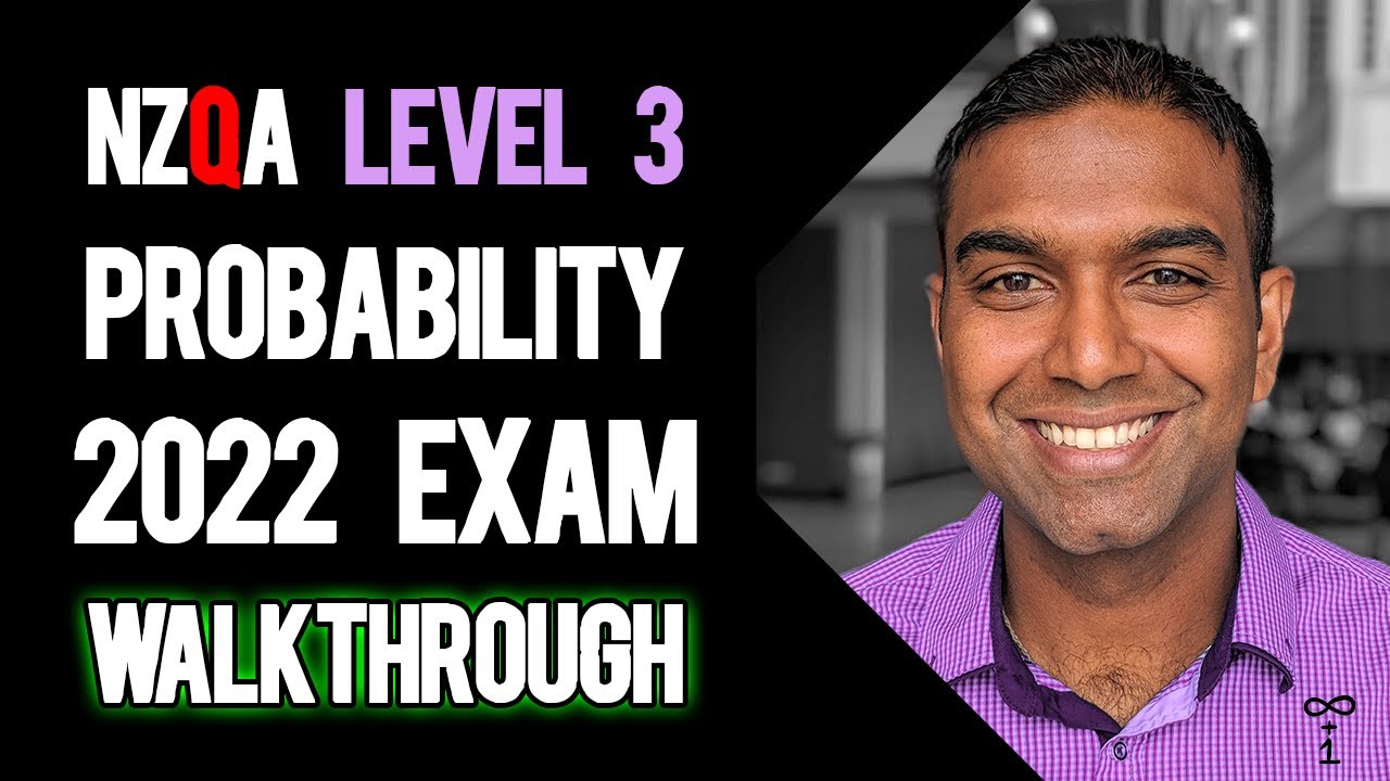 NCEA Level 3 Probability 2022 NZQA Exam - Worked Answers