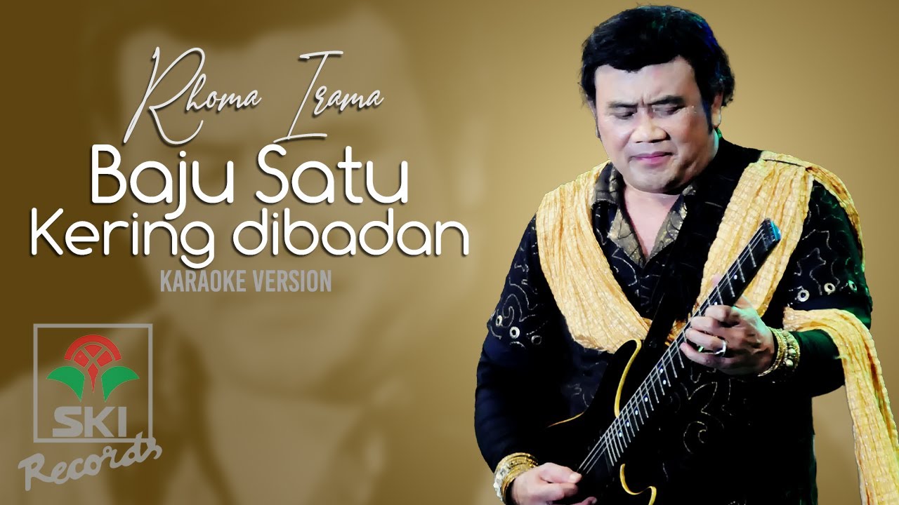Rhoma Irama - Baju Satu Kering di Badan (Karaoke Version)