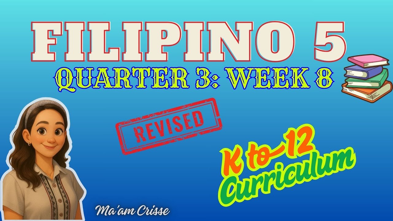 FILIPINO 5 QUARTER 3 WEEK 8 REVISED K12 CURRICULUM - YouTube