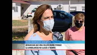 30 de Agosto. Denuncian que una mujer murió porque la ambulancia no llegó a tiempo