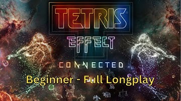 Tetris Effect: Connected - Beginner Full Longplay