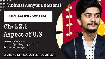 Ch: 1.2.2 Aspect of Operating system - Operating system as Resources manager ! By Achyut Bhattarai
