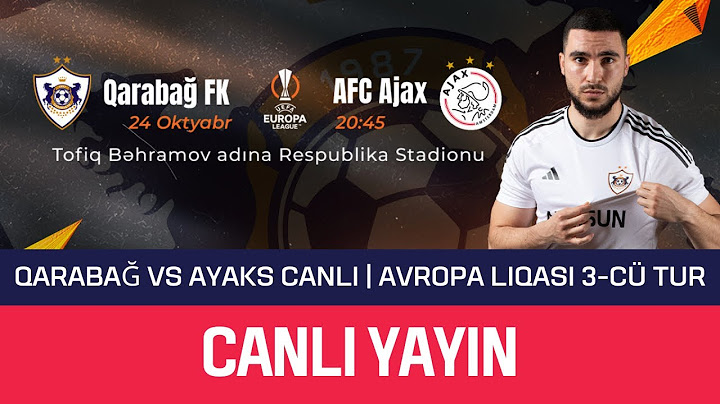 Qarabağ vs Ayaks CANLI | Avropa Liqası 3-cü Tur 2024