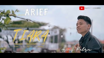Arief - Tiara (Official Music Arief) dipopulerkan oleh Kris